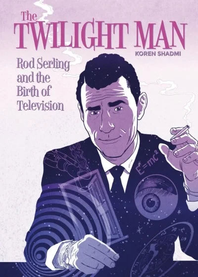 The Twilight Man: Rod Serling and the Birth of Television (2019) - Series 