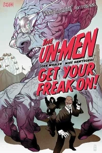 The Un-Men: Get Your Freak On!