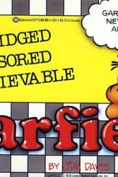 The Unabridged, Uncensored, Unbelievable Garfield