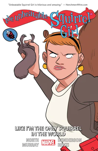 The Unbeatable Squirrel Girl: Like I'm The Only Squirrel In The World (2017) - Series 