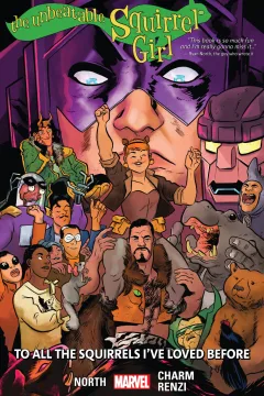 The Unbeatable Squirrel Girl: To All the Squirrels I've Loved Before