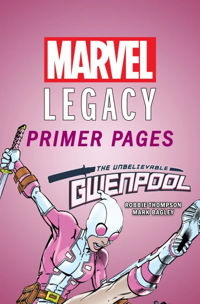 The Unbelievable Gwenpool - Marvel Legacy Primer Pages (2017) - Series 