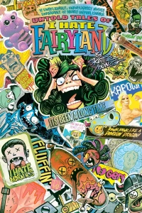 The Unbelievable, Unfortunately Mostly Unreadable and Nearly Unpublishable Untold Tales of I Hate Fairyland