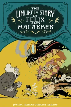 The Unlikely Story of Felix and Macabber