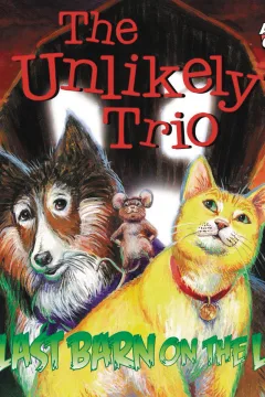 The Unlikely Trio: The Last Barn On the Left