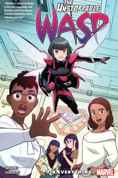 The Unstoppable Wasp: Unlimited: Fix Everything