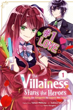 The Villainess Stans the Heroes - Playing the Antagonist to Support Her Faves!