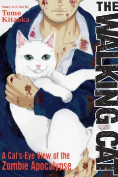 The Walking Cat: A Cat's-Eye View of the Zombie Apocalypse