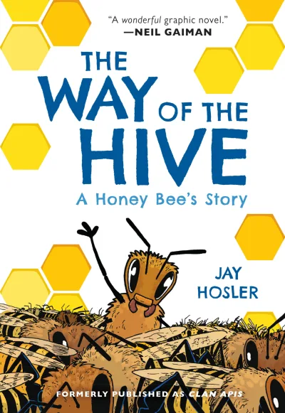 The Way of the Hive: A Honey Bee's Story (Hardcover, 2021) - Series 