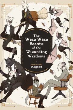 The Wize Wize Beasts of the Wizarding Wizdoms