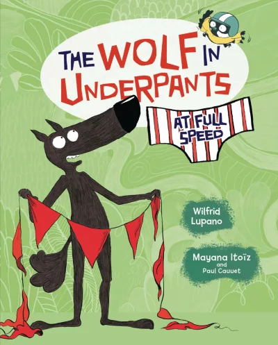 The Wolf in Underpants at Full Speed (Hardcover, 2021) - Series 