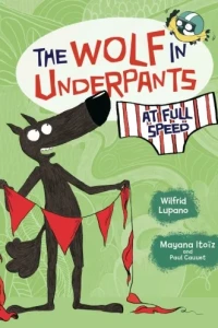 The Wolf in Underpants at Full Speed