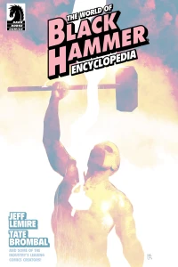 The World of Black Hammer Encyclopedia