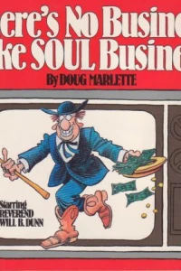 There's No Business Like Soul Business