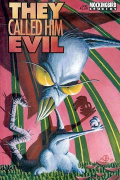 They Called Him Evil