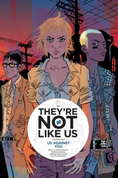 They're Not Like Us: Us Against You