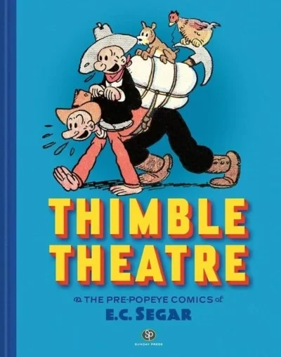 Thimble Theatre & the Pre-Popeye Comics of E.C. Segar: Revised and Expanded (2024) - Series 