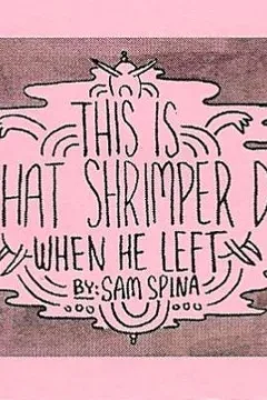 This Is What Shrimper Did When He Left