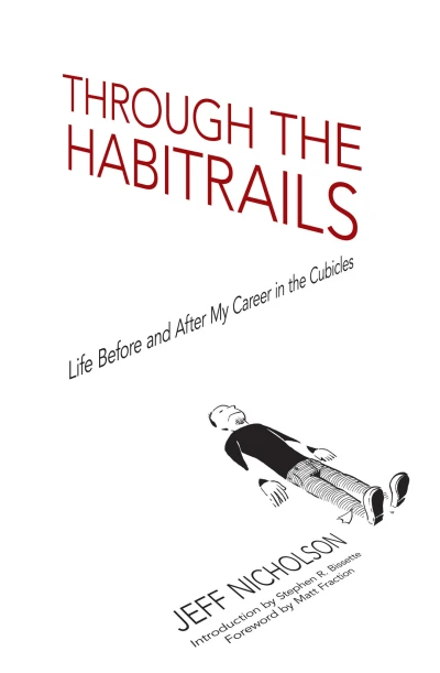 Through the Habitrails: Life Before and After My Career in the Cubicles (2016) - Series 