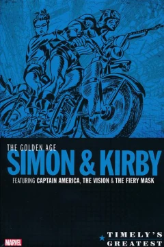 Timely's Greatest: The Golden Age: Simon & Kirby Omnibus