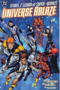 Titans/Legion of Super-Heroes: Universe Ablaze