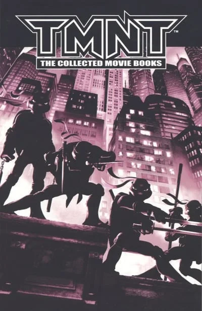 TMNT: The Collected Movie Books (Trade Paperback, 2007) - Series 