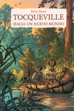 Tocqueville: Hacia un Nuevo Mundo