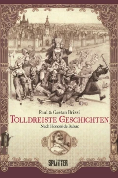 Tolldreiste Geschichten – Nach dem Werk von Honoré de Balzac