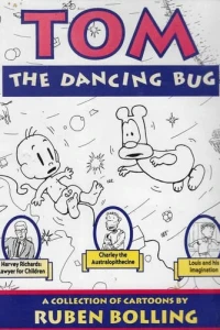 Tom the Dancing Bug