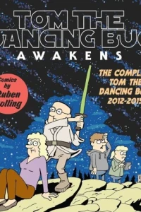 Tom the Dancing Bug Awakens