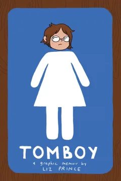 Tomboy: A Graphic Memoir