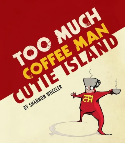 Too Much Coffee Man: Cutie Island (2012) - Series 