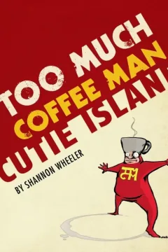 Too Much Coffee Man: Cutie Island