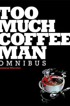 Too Much Coffee Man Omnibus