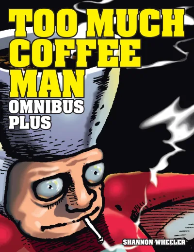 Too Much Coffee Man Omnibus Plus (Omnibus, 2017) - Series 