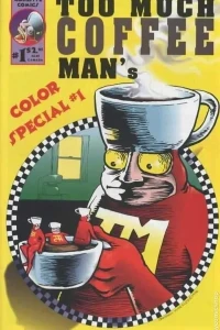 Too Much Coffee Man's Color Special