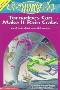 Tornadoes Can Make It Rain Crabs: Weird Facts About Natural Disasters