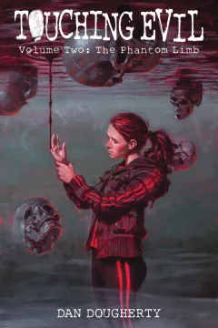 Touching Evil: The Phantom Limb