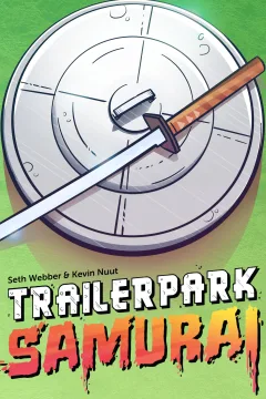Trailer Park Samurai