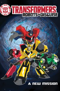 Transformers: Robots In Disguise: A New Mission
