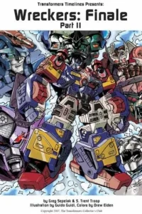Transformers Timelines Presents; Wreckers: Finale Part II