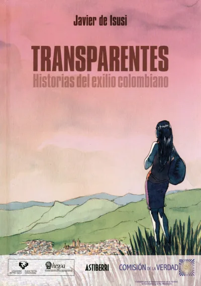 Transparentes: HIstorias del Exilio Colombiano (2020) - Series 