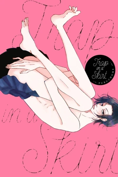 Trap in a Skirt (2018) - Series 