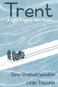 Trent: A Light Tragedy With Music