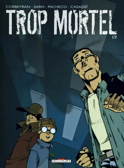 Trop Mortel (2007) - Series 