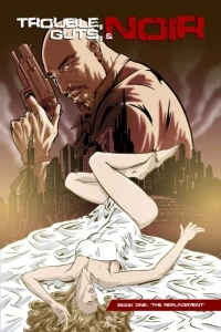 Trouble, Guts, & Noir