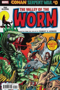 True Believers: Conan Serpent War: The Valley of the Worm