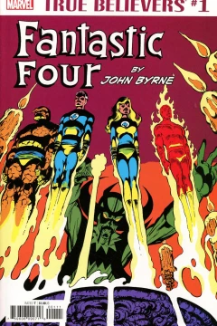 True Believers: Fantastic Four By John Byrne