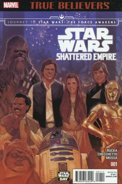 True Believers: Journey to Star Wars: The Force Awakens: Shattered Empire