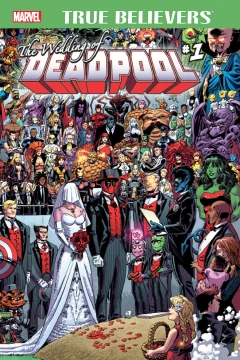 True Believers: The Wedding of Deadpool